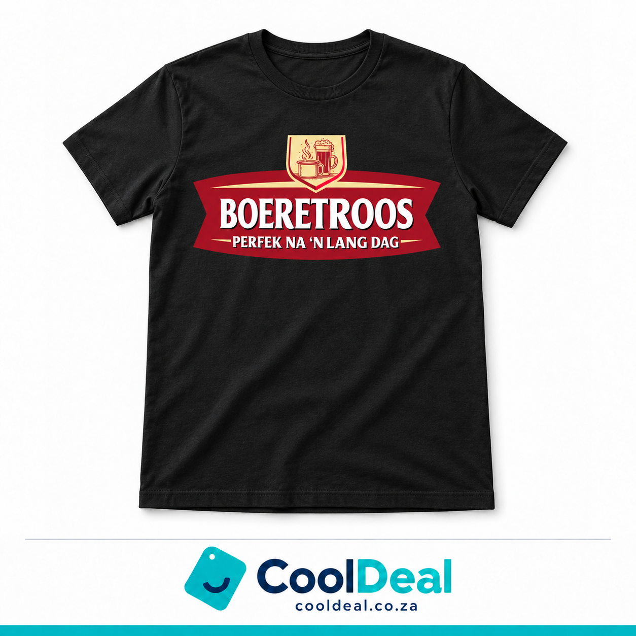 “Boeretroos” – Perfek Na 'n Lang Dag | Funny Afrikaans T-Shirt